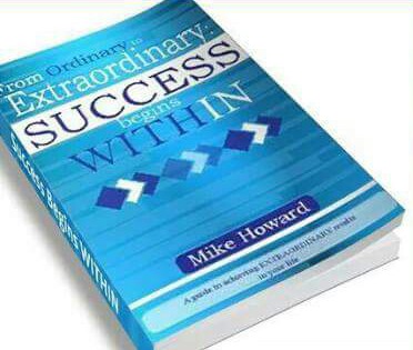 From Ordinary to EXTRAordinary: Success Begins Within by Mike Howard